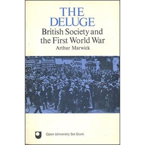 The Deluge: British Society and the First World War