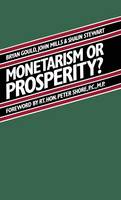 Monetarism or Prosperity?