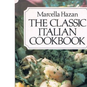 The Classic Italian Cookbook