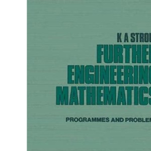 Further Engineering Mathematics: Programmes and Problems