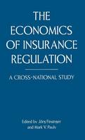 The Economics of Insurance Regulation