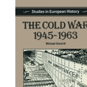 The Cold War 1945-1963 (Studies in European History)
