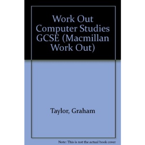 Work Out Computer Studies GCSE (Macmillan Work Out)