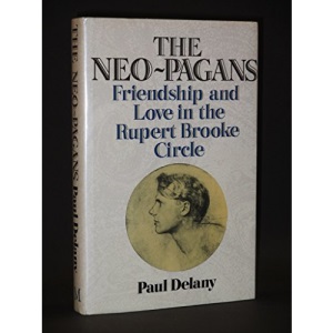 The Neo-pagans: Friendship and Love in the Rupert Brooke Circle