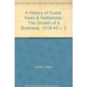 A History of GKN (Guest, Keen & Nettlefolds): The Growth of a Business, 1918-45 v. 2