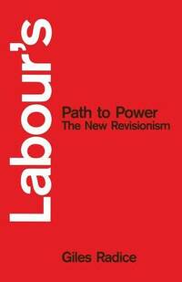 Labour's Path to Power: The New Revisionism