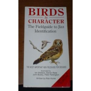 Birds by Character: The Fieldguide to Jizz Identification