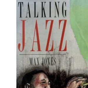Talking Jazz (Macmillan Popular Music Series)