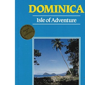 Dominica Isle Of Adventure (Caribbean Guides Series)