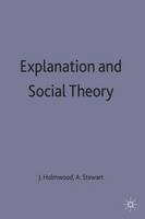 Explanation and Social Theory