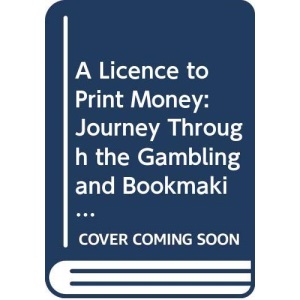 A Licence to Print Money