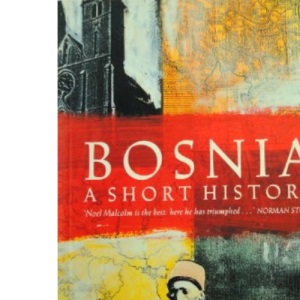 Bosnia: A Short History
