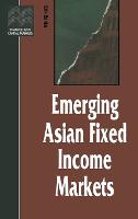 Emerging Asian Fixed Income Markets