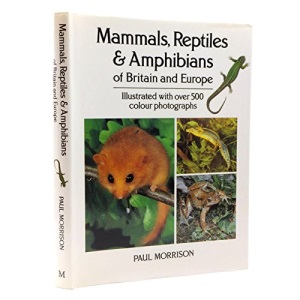 Mammals, Reptiles And Amphibians Of Britain And Europe