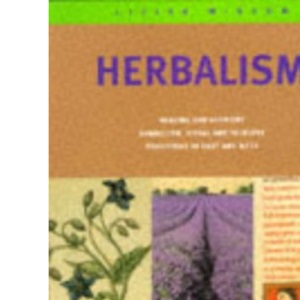 Living Wisdom: Herbalism (Living Wisdom S.)