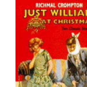 Just William at Christmas: Ten Classic Stories