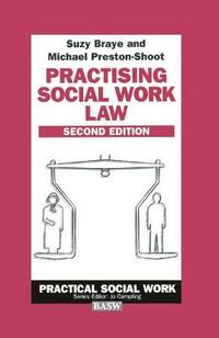Practising Social Work Law (British Association of Social Workers (BASW) Practical Social Work)
