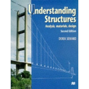 Understanding Structures: Analysis, Materials, Design