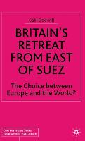 Britain’s Retreat from East of Suez