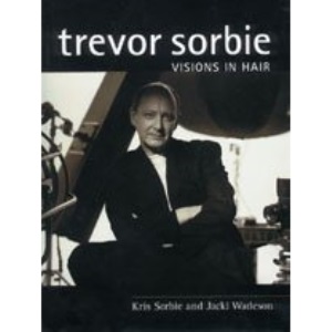 Trevor Sorbie: Visions in Hair (Hairdressing Training Board/Macmillan S.)
