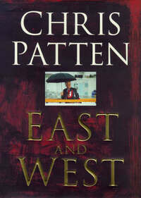 East and West: China, Power and the Future of Asia