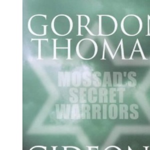 Gideon's Spies: The Secret History of the Mossad