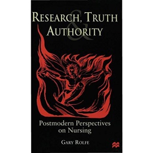 Research, Truth and Authority: Nursing and the Postmodern Turn