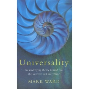 Universality: The Underlying Theory Behind Life, the Universe and Everything