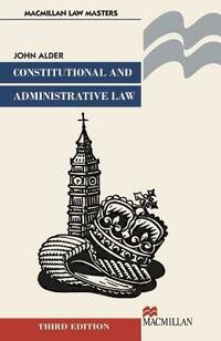 Constitutional and Administrative Law (Macmillan law masters)