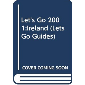Let's Go 2001:Ireland (Lets Go Guides)