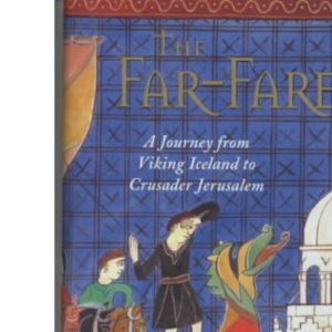The Far-Farers: A Journey from Viking Iceland to Cr