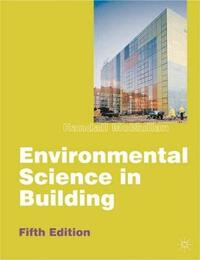 Environmental Science in Building (Building & Surveying Series)