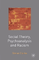 Social Theory, Psychoanalysis and Racism