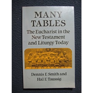 Many Tables: Eucharist in the New Testament and Liturgy Today