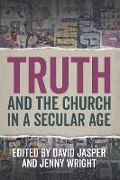 Truth and the Church in a Secular Age