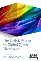 The DARE Primer on Global Queer Theologies