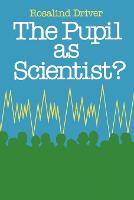 PUPIL AS SCIENTIST