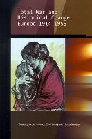 Total War and Historical Change: Europe 1914-1955
