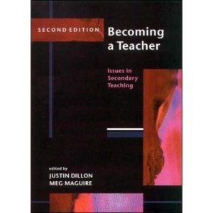 Becoming a Teacher: Issues in Secondary Teaching (2nd Edition)