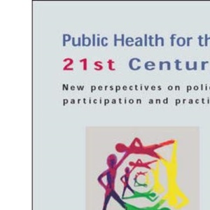 Public Health for the 21st Century