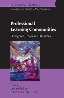 Professional Learning Communities: Divergence, Depth and Dilemmas