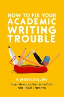 How to Fix Your Academic Writing Trouble: A Practical Guide