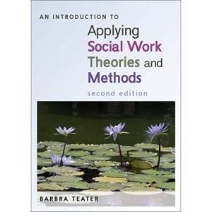 An Introduction To Applying Social Work Theories And Methods