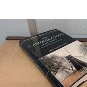 Cambridgeshire Landscape (Making of the English Landscape S.)
