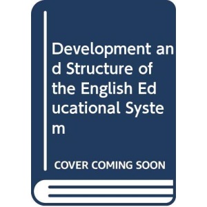 Development and Structure of the English Educational System (Unibooks S.)