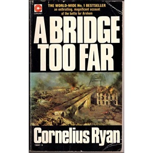 A Bridge Too Far (Coronet Books)