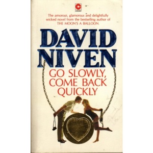 Go Slowly, Come Back Quickly (Coronet Books)