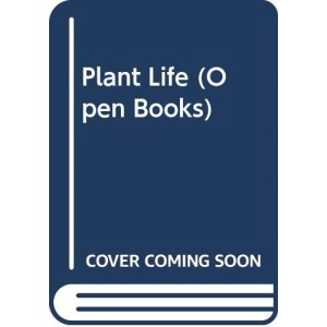Plant Life (Open Books)