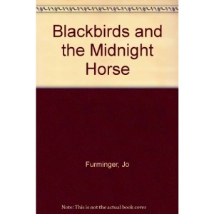 Blackbirds and the Midnight Horse