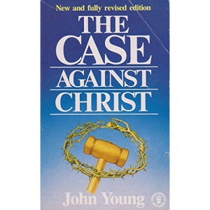 The Case Against Christ